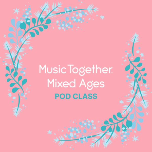 Music Together® Pod Class